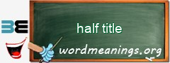 WordMeaning blackboard for half title